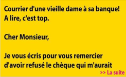 Courrier d’une vieille dame à sa banque! A lire, c’est top.