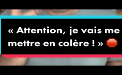 Pourquoi il est essentiel de remplacer l’expression « Attention je vais me mettre en colère »