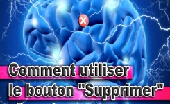 Votre cerveau possède un bouton ‘supprimer’. Et comment l’utiliser