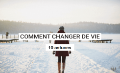 10 astuces incroyables qui vont changer votre vie pour toujours