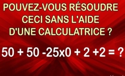 Rendre les maths plus amusantes ! Arriverez-vous à résoudre cette énigme sans calculatrice