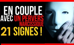21 Signes que tu es en Couple avec un Manipulateur Pervers Narcissiques