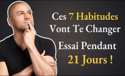 7 Habitudes Simples Qui Ont Vraiment Changé Ma Vie (Et Peuvent Améliorer la Tienne)