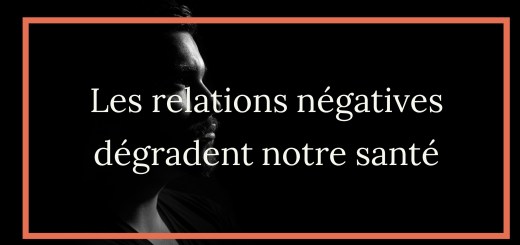 Les relations négatives dégradent notre santé