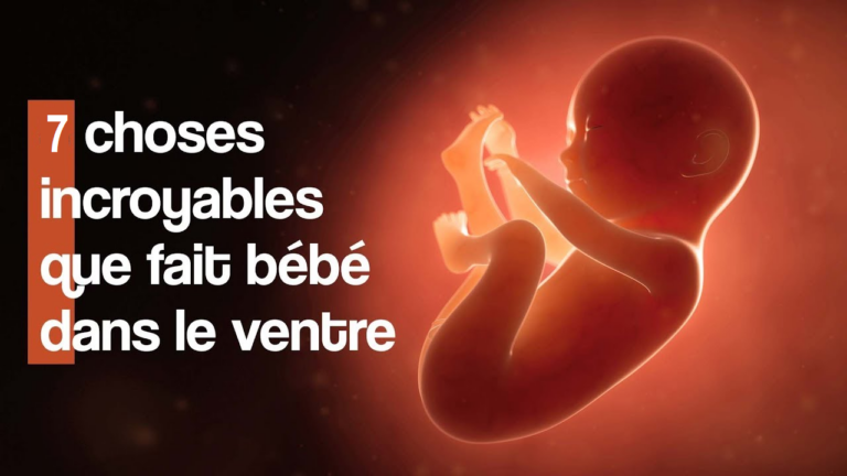 Top 7 des choses que fait ton bébé dans ton ventre