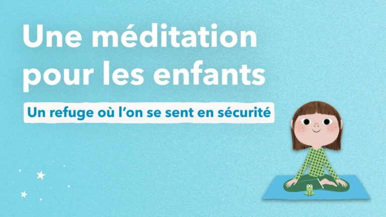 4 Méditations pour Apaiser le Stress des Enfants