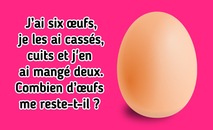 Test de logique : Combien reste-t-il d’œufs ?