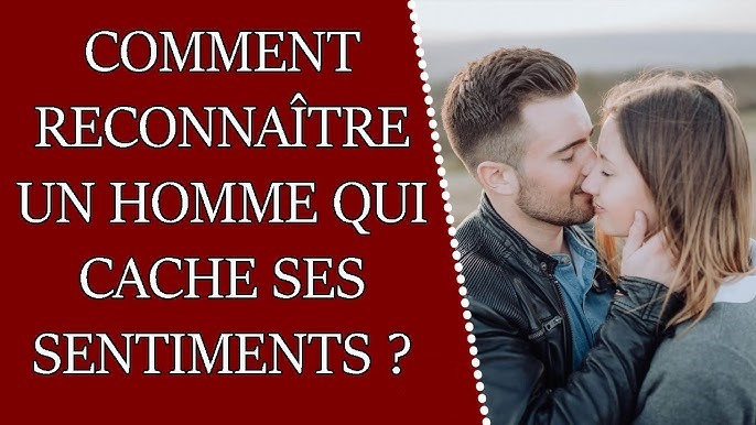 Comment reconnaître un homme amoureux qui cache ses sentiments ?